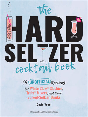cover image of The Hard Seltzer Cocktail Book
